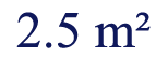 2.5 meters squared