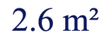 2.6 meters squared